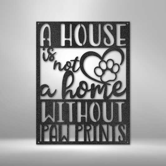 Home with Paw Prints - Steel Sign