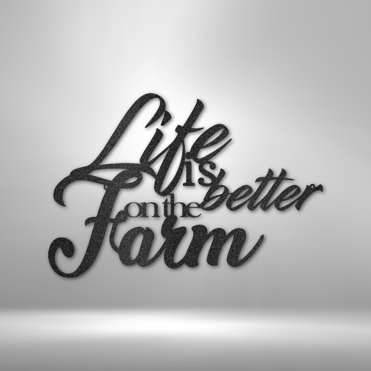 Metal wall art sign as a home decor for farm houses. It is the quote 'Life is better on the farm' . This picture shows the design in the color black