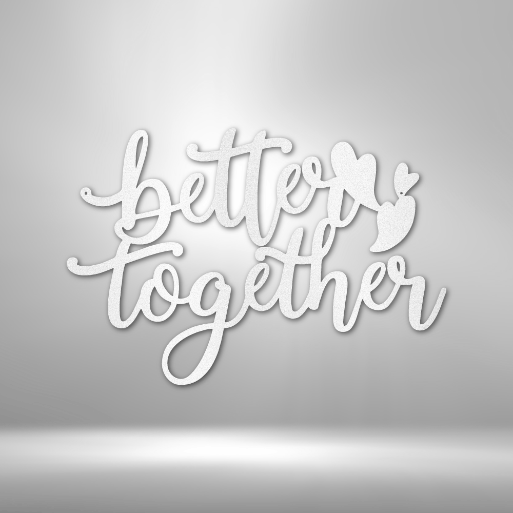 Metal wall art sign that is the quote 'Better Together' with three little hearts. A perfect gift for a loved one. Hang this on your wall for years to come. This picture shows the design in the color white