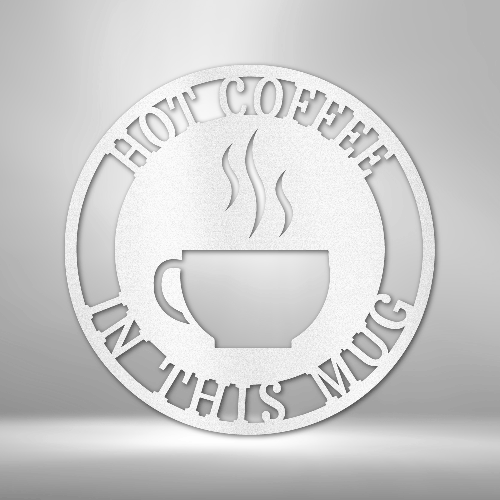 Coffee cup round metal steel sign with custom text around it