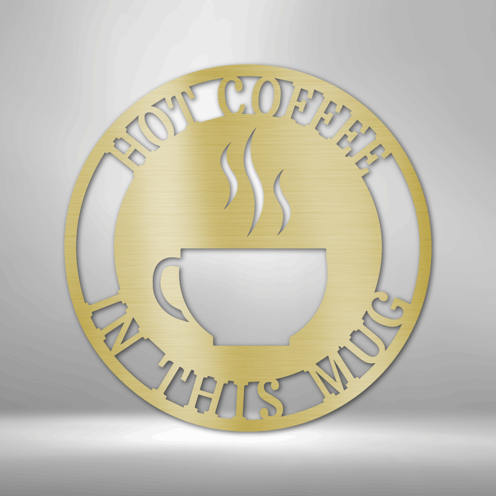 Coffee cup round metal steel sign with custom text around it