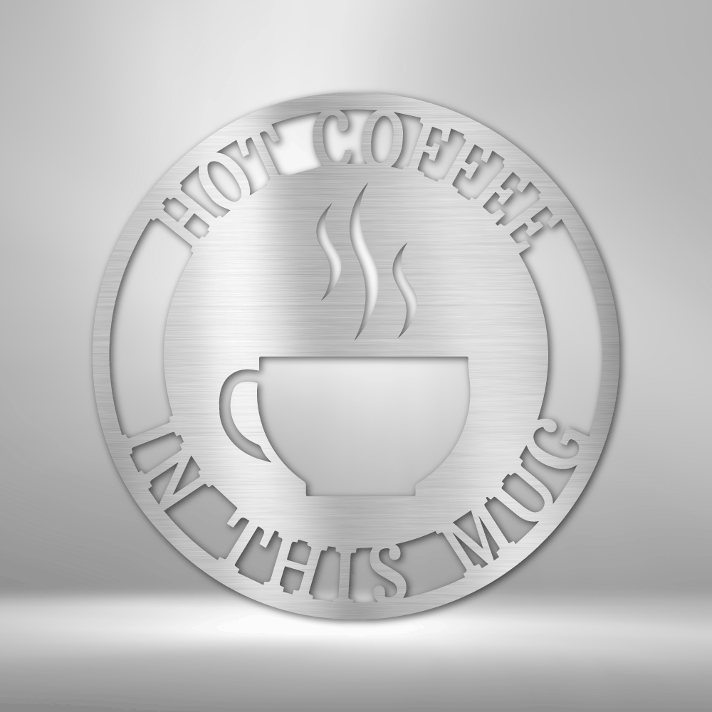 Coffee cup round metal steel sign with custom text around it